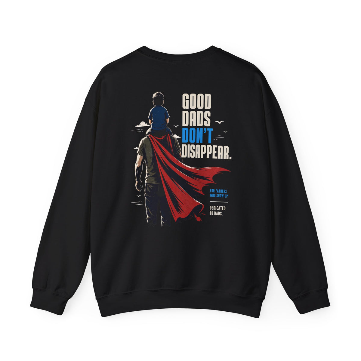 Good Dads Don’t Disappear Crewneck — Black