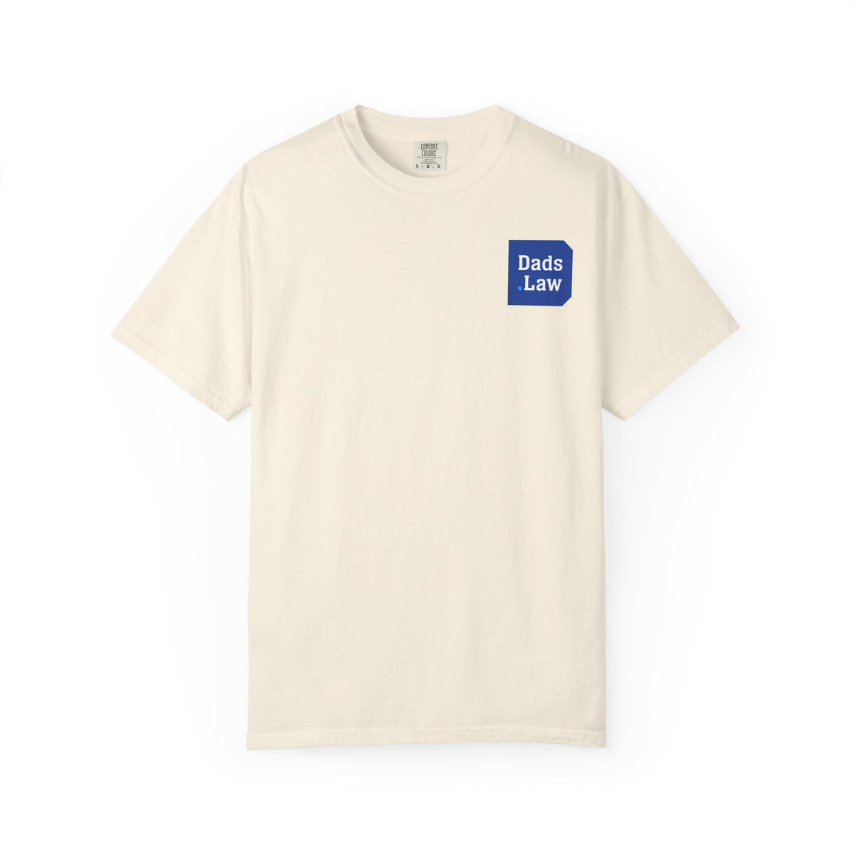Dad Was Right. Ask the Court. Tee — Ivory Classic